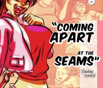 Coming Apart At the Seams Porn Comics