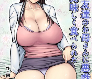 I Tried Playing A Prank On My Friends Mom And Ended Up Being The One Pursued Porn Comics